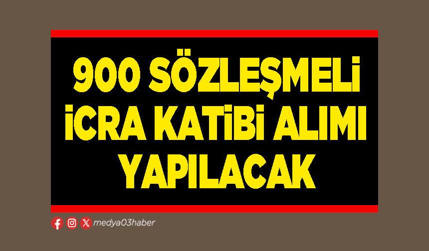 900 sözleşmeli İcra Katibi alımı yapılacak