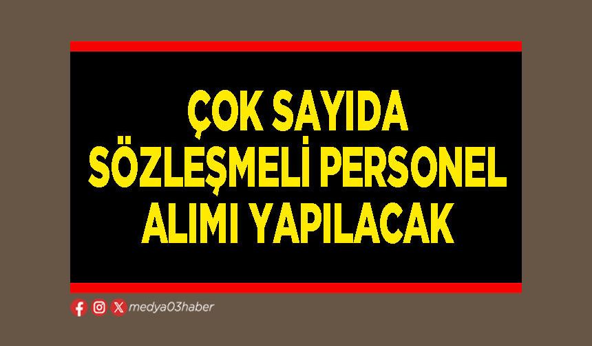 Çok sayıda sözleşmeli personel alımı yapılacak