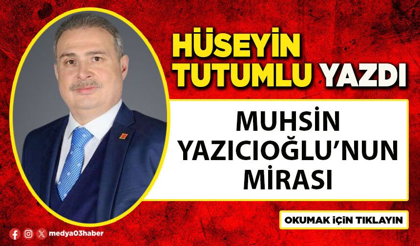 Muhsin Yazıcıoğlu’nun mirası