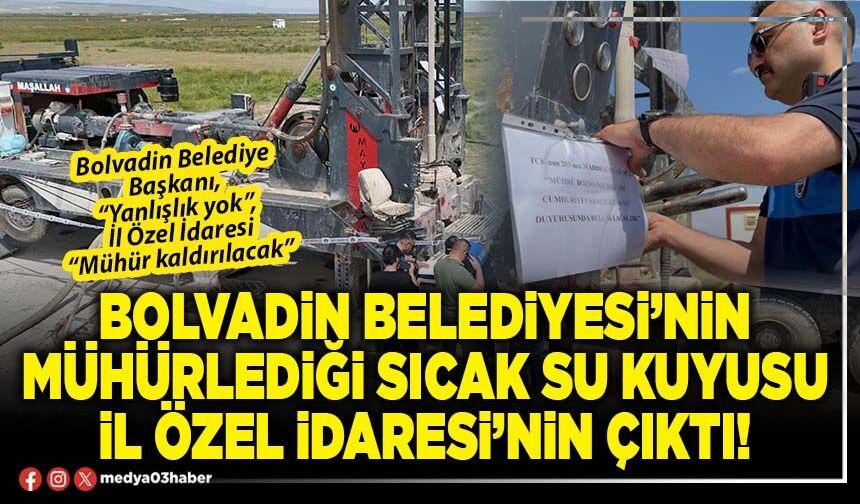Bolvadin Belediyesi’nin mühürlediği sıcak su kuyusu İl Özel İdaresi’nin çıktı!