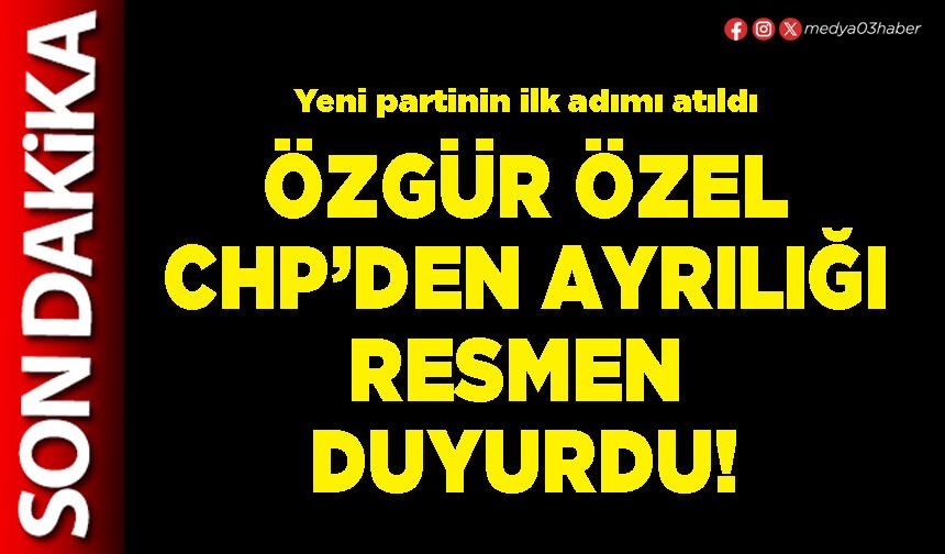 Özgür Özel CHP’den ayrılığı resmen duyurdu!