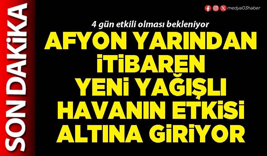 Afyon yarından itibaren yeni yağışlı havanın etkisi altına giriyor