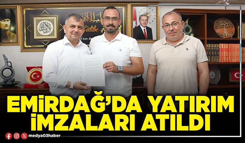Emirdağ’da yatırım imzaları atıldı