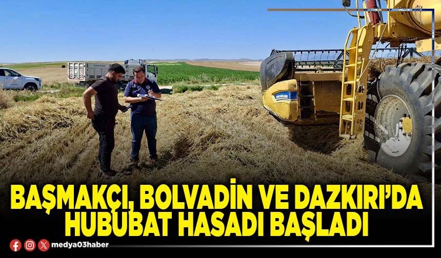 Başmakçı, Bolvadin ve Dazkırı’da hububat hasadı başladı