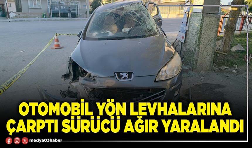 Otomobil yön levhalarına çarptı sürücü ağır yaralandı