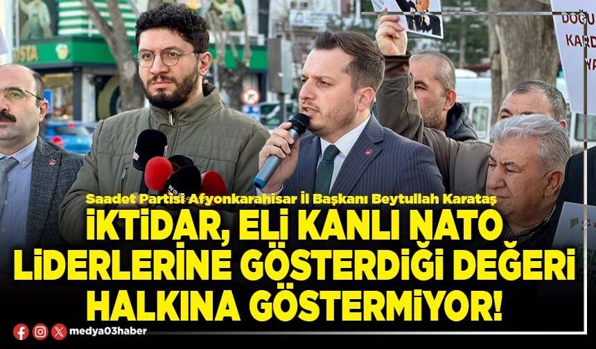 İktidar, eli kanlı NATO liderlerine gösterdiği değeri halkına göstermiyor!