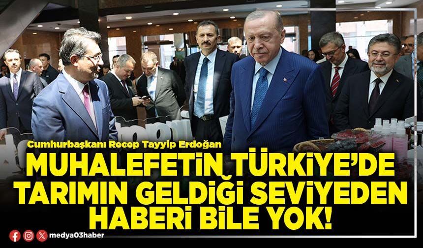Muhalefetin Türkiye’de tarımın geldiği seviyeden haberi bile yok!