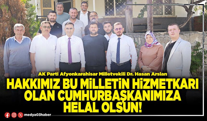 Hakkımız bu milletin hizmetkarı olan Cumhurbaşkanımıza helal olsun!