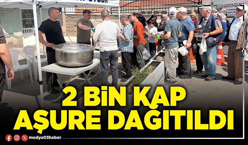 2 bin kap aşure dağıtıldı