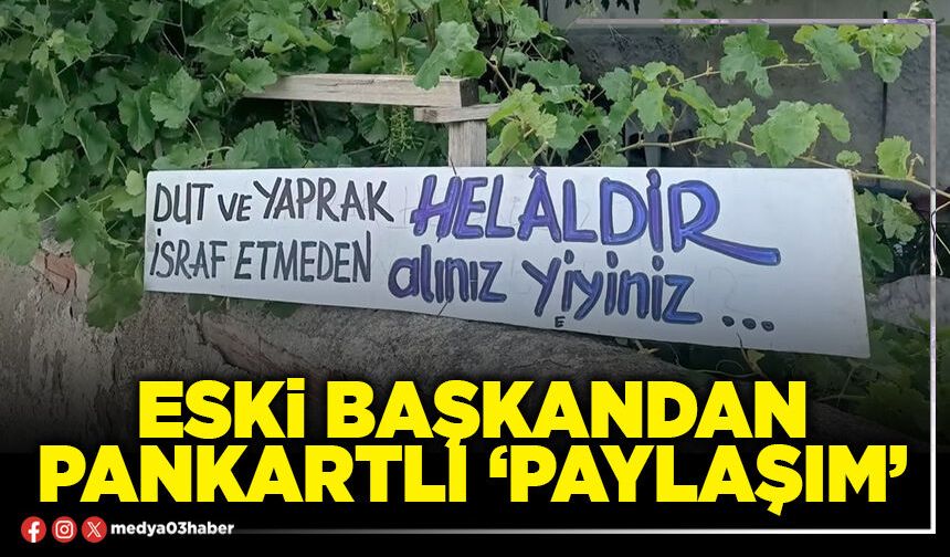 Eski Başkandan pankartlı ‘Paylaşım’