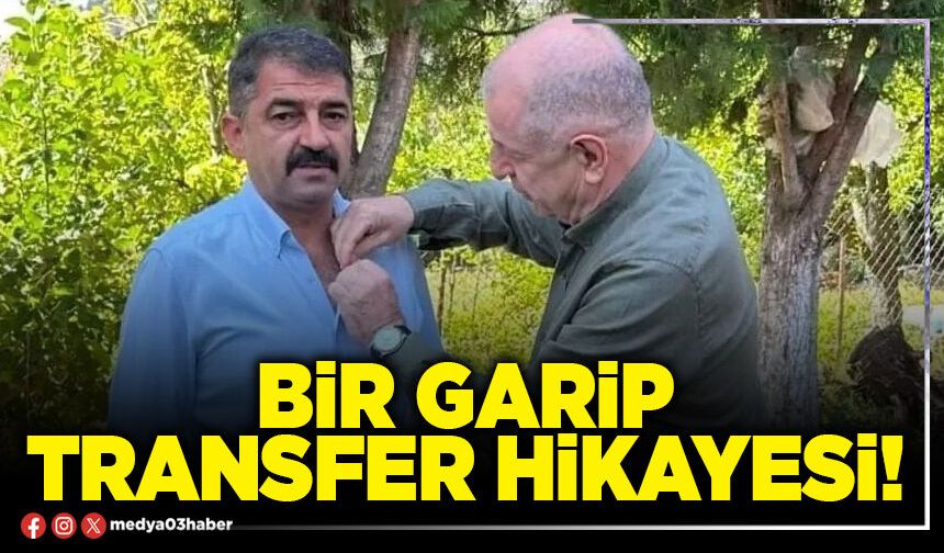 Bir garip transfer hikayesi!