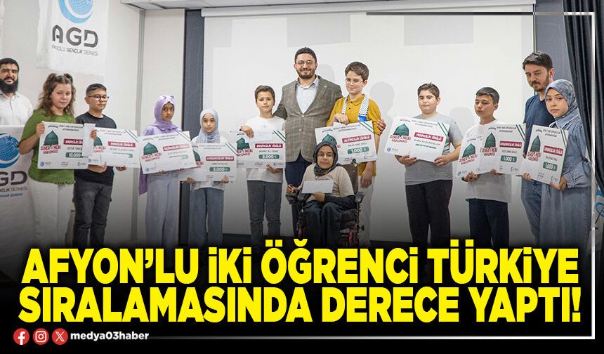 Afyon’lu iki öğrenci Türkiye sıralamasında derece yaptı!