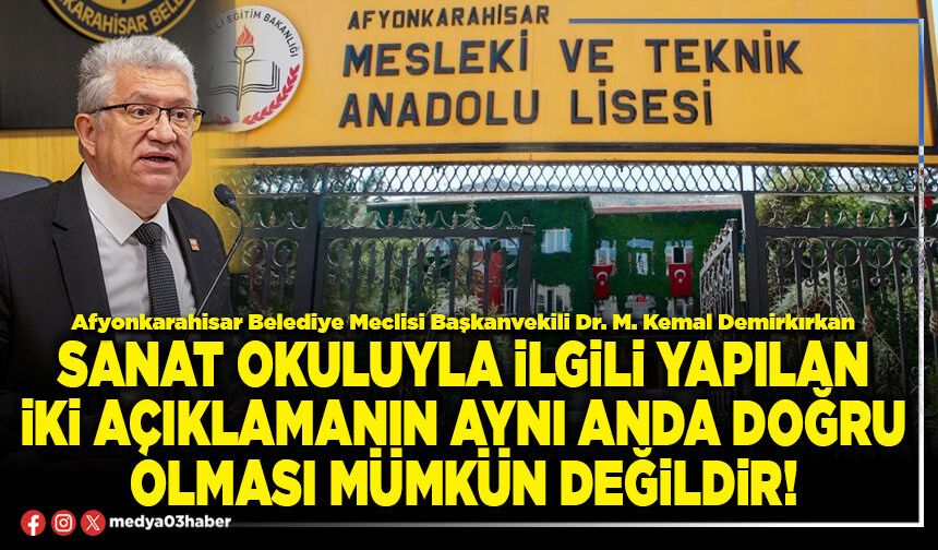 Sanat Okuluyla ilgili yapılan iki açıklamanın aynı anda doğru olması mümkün değildir!