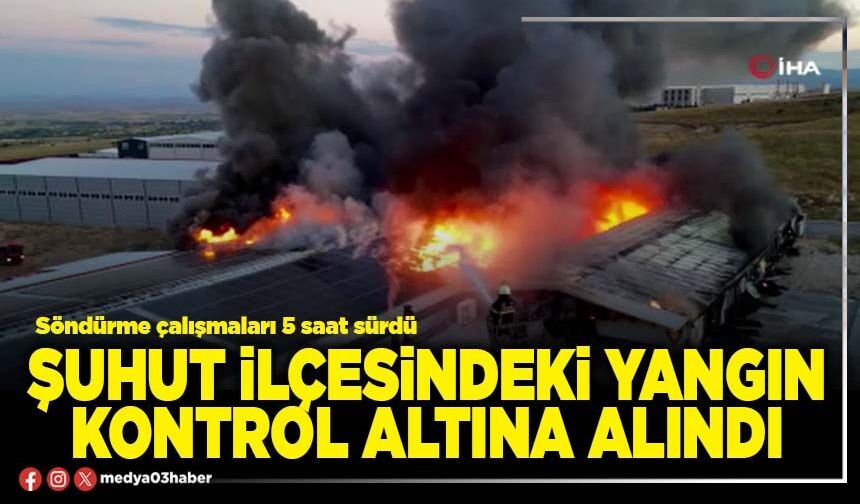 Şuhut İlçesindeki yangın kontrol altına alındı