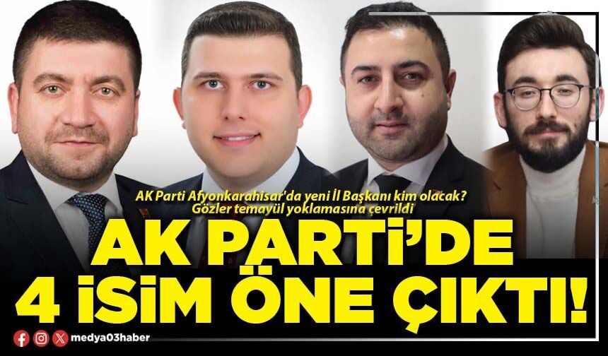 AK Parti’de 4 isim öne çıktı!