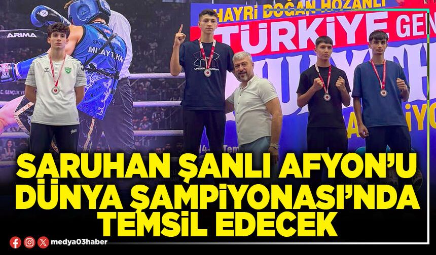 Saruhan Şanlı Afyon’u Dünya Şampiyonası’nda temsil edecek