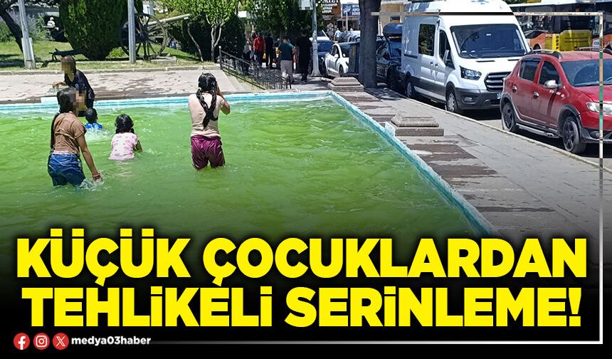 Küçük çocuklardan tehlikeli serinleme!