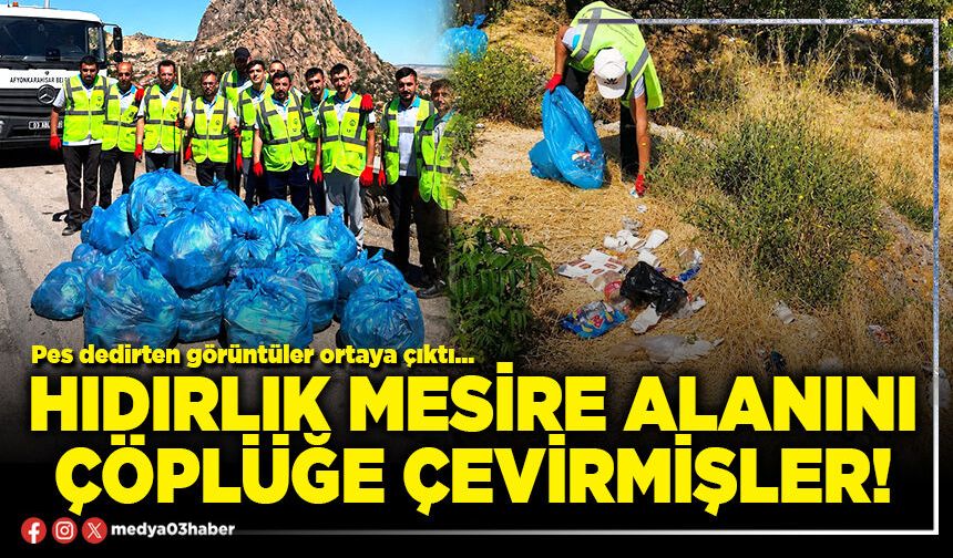 Hıdırlık mesire alanını çöplüğe çevirmişler!