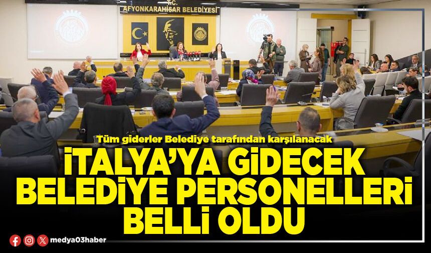 İtalya’ya gidecek Belediye personelleri belli oldu