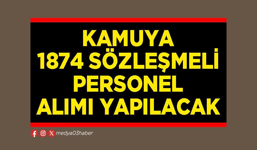 Kamuya 1874 sözleşmeli personel alımı yapılacak