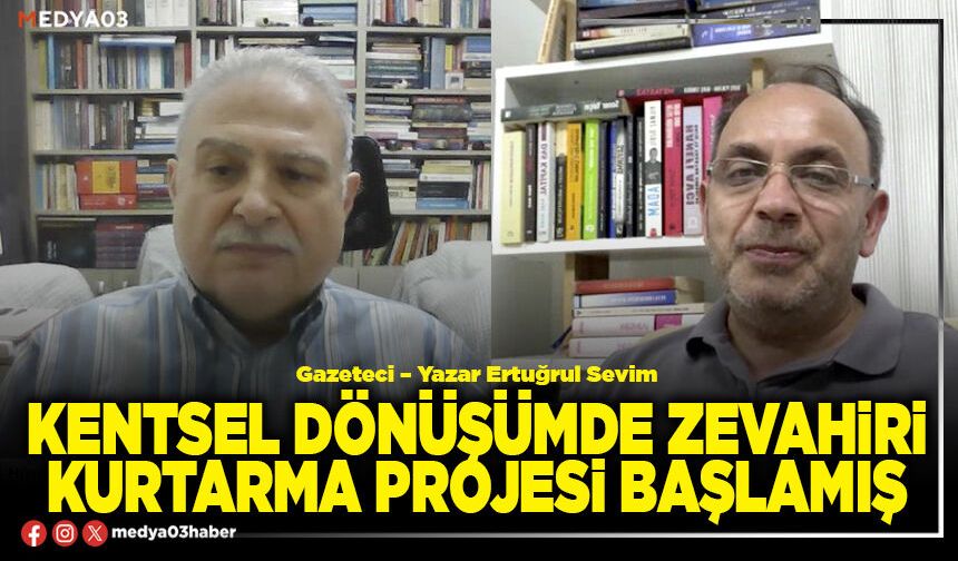 Kentsel dönüşümde zevahiri kurtarma projesi başlamış