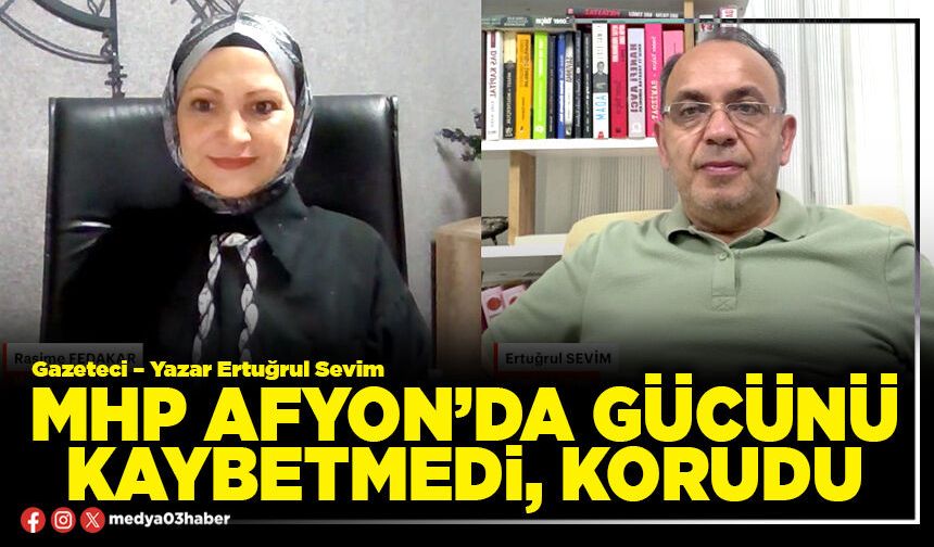 MHP Afyon’da gücünü kaybetmedi, korudu