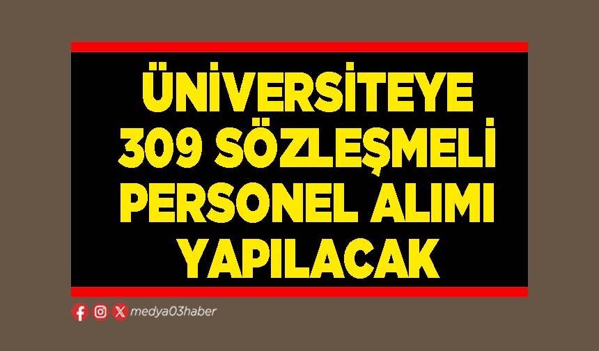 Üniversiteye 309 sözleşmeli personel alımı yapılacak