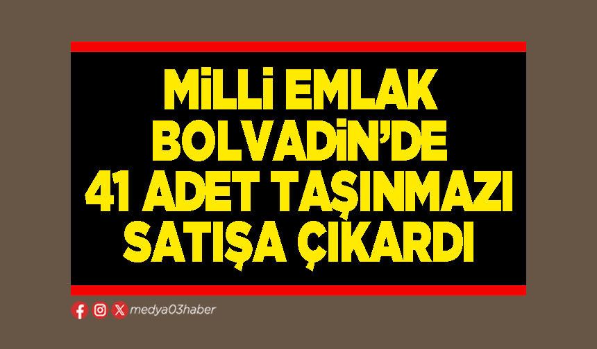 Milli Emlak Bolvadin’de 41 adet taşınmazı satışa çıkardı