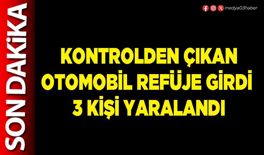 Kontrolden çıkan otomobil refüje girdi 3 kişi yaralandı