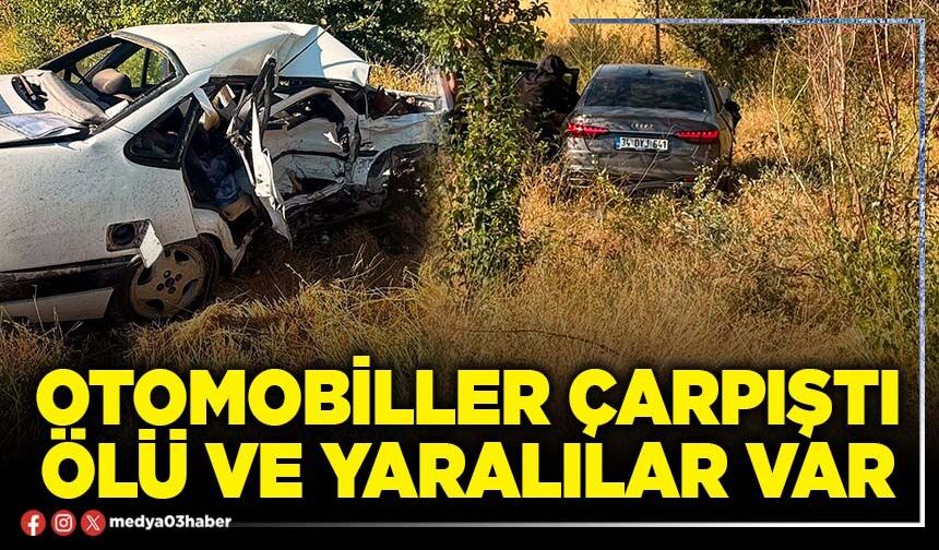 Otomobiller çarpıştı ölü ve yaralılar var