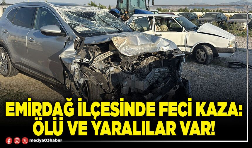 Emirdağ ilçesinde feci kaza: Ölü ve yaralılar var!