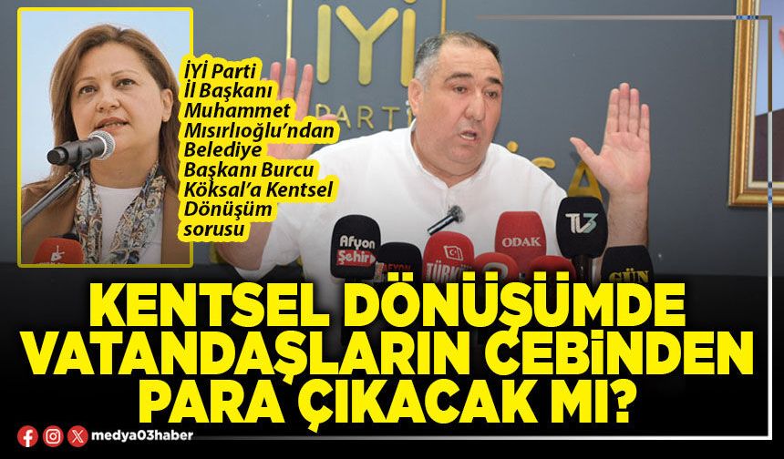 Kentsel dönüşümde vatandaşların cebinden para çıkacak mı?