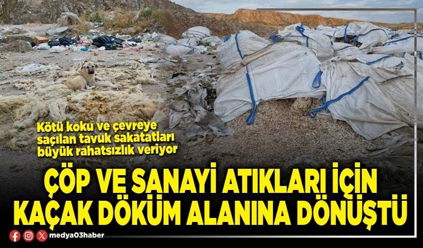 Çöp ve sanayi atıkları için kaçak döküm alanına dönüştü
