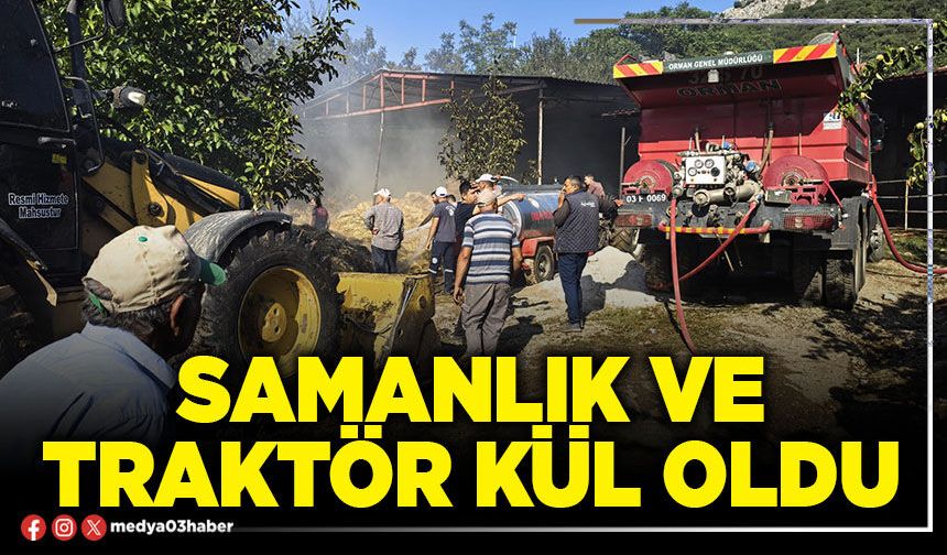 Samanlık ve traktör kül oldu