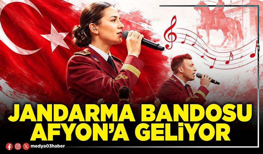 Jandarma Bandosu Afyon’a geliyor