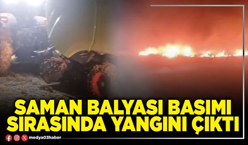 Saman balyası basımı sırasında anız yangını çıktı