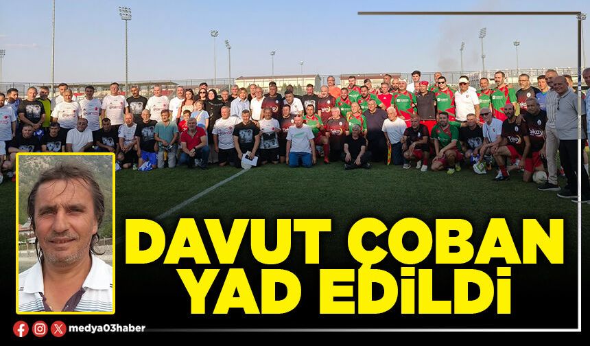 Davut Çoban yad edildi