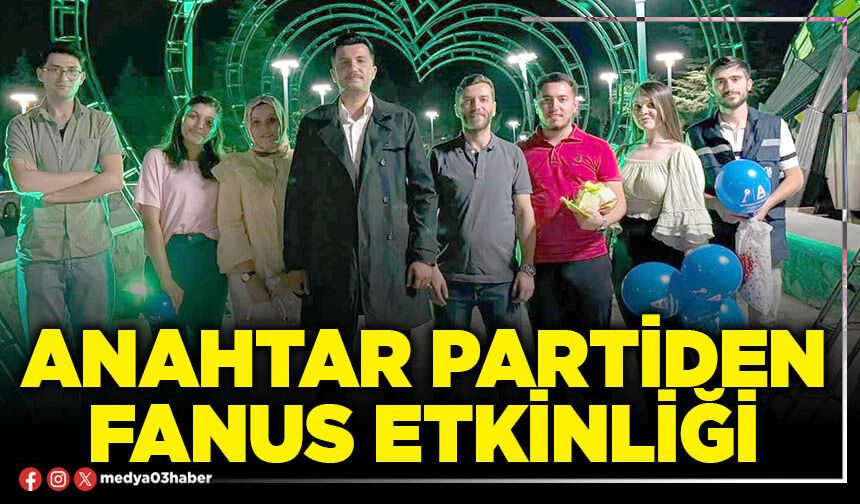 Anahtar Partiden Fanus etkinliği