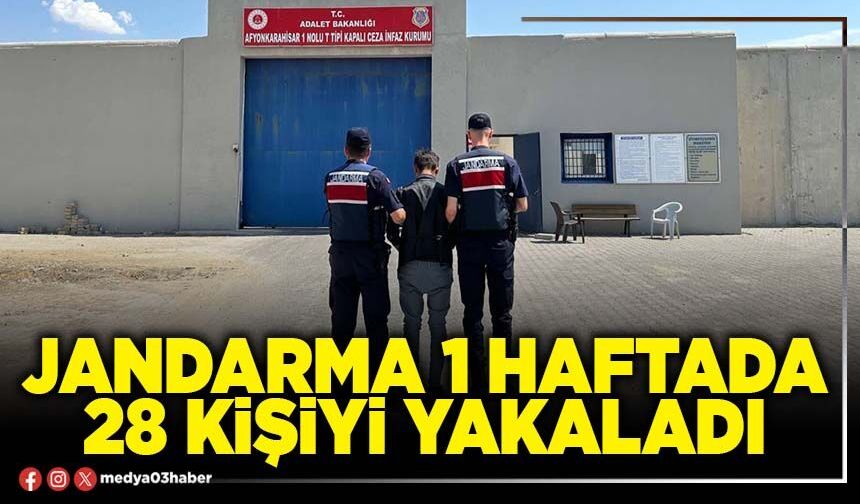Jandarma 1 haftada 28 kişiyi yakaladı