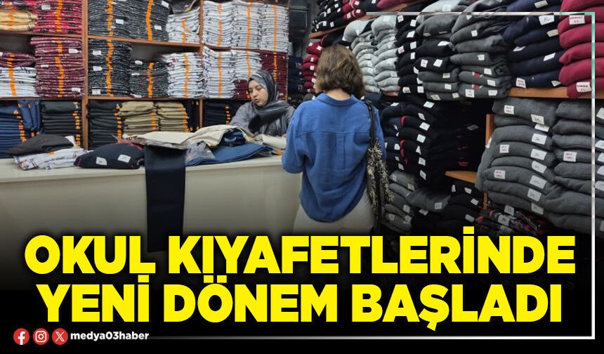Okul kıyafetlerinde yeni dönem başladı