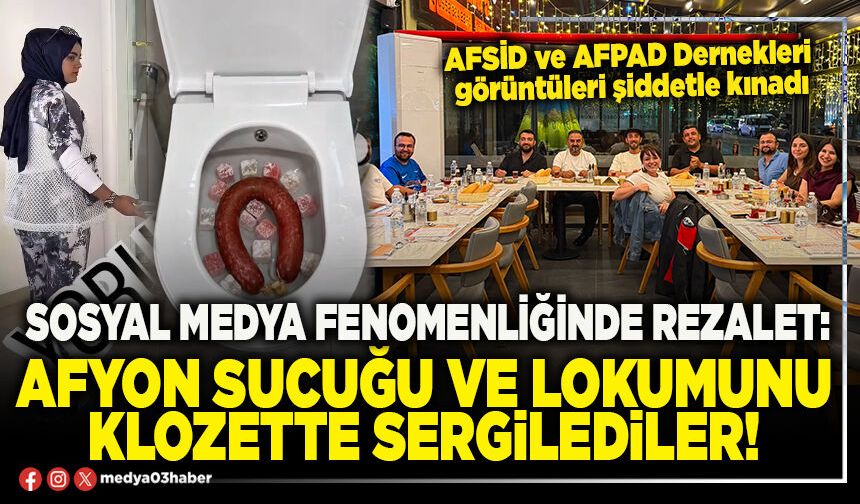 Sosyal medya fenomenliğinde rezalet: Afyon sucuğu ve lokumunu klozette sergilediler!
