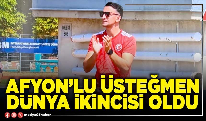 Afyon’lu Üsteğmen Dünya ikincisi oldu