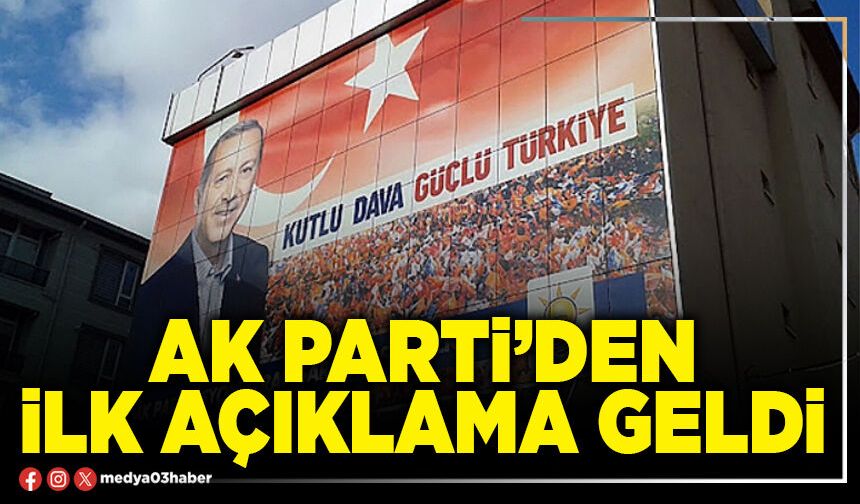 AK Parti’den ilk açıklama geldi