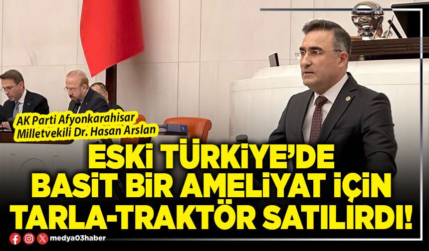 Eski Türkiye’de basit bir ameliyat için tarla-traktör satılırdı!