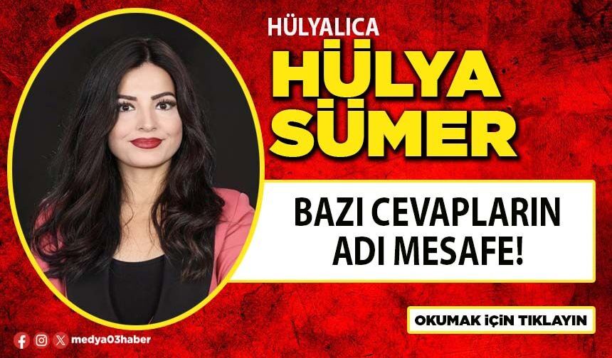Bazı cevapların adı mesafe!