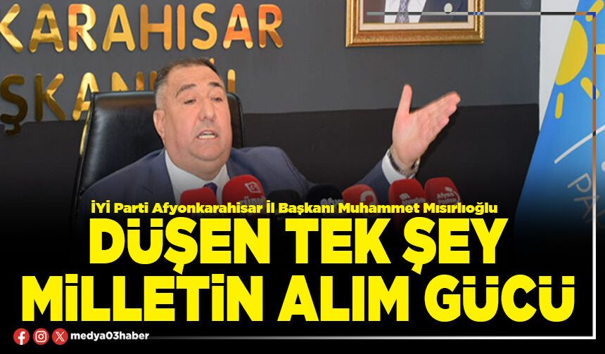Düşen tek şey milletin alım gücü