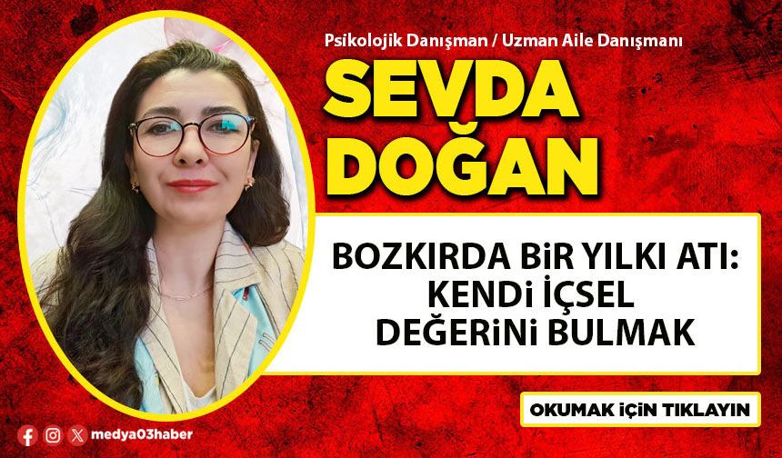 Bozkırda Bir Yılkı Atı: Kendi İçsel Değerini Bulmak