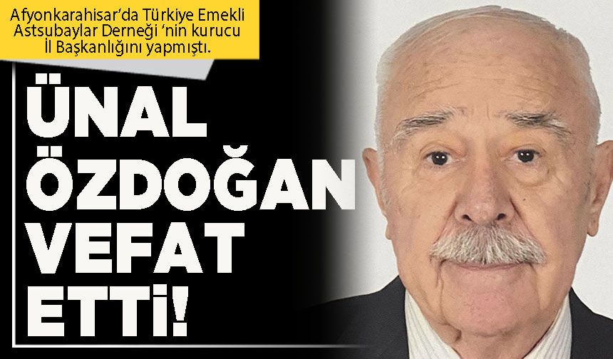 Ünal Özdoğan vefat etti!