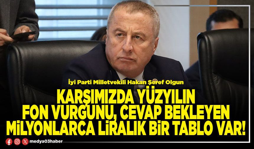 Karşımızda yüzyılın fon vurgunu, cevap bekleyen milyonlarca liralık bir tablo var!