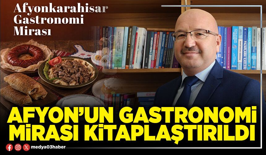 Afyon’un Gastronomi Mirası kitaplaştırıldı